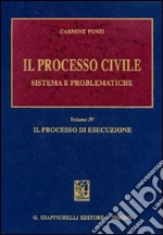 Il processo civile. Sistema e problematiche (4) libro