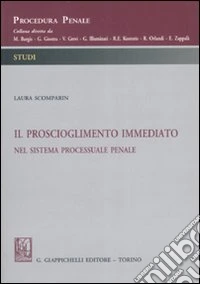 Il proscioglimento immediato nel sistema processuale penale