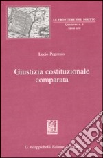 Giustizia costituzionale comparata libro