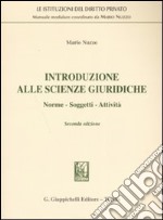 Introduzione alle scienze giuridiche. Norme, soggetti, attività libro