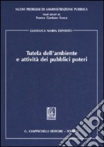 Tutela dell'ambiente e attività dei pubblici poteri libro