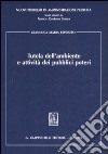 Tutela dell'ambiente e attività dei pubblici poteri libro di Esposito Gianluca Maria