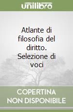 Atlante di filosofia del diritto. Selezione di voci libro