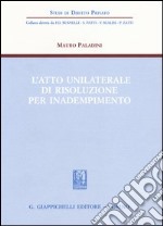 L'atto unilaterale di risoluzione per inadempimento