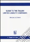 Guide to the italian limited liability companies libro di Trimarchi Giuseppe A. M.