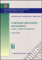 Corporate reputation management. Analisi e modelli di misurazione