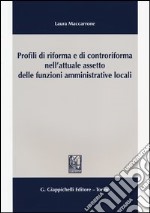 Profili di riforma e di controriforma nell'attuale assetto delle funzioni amministrative locali