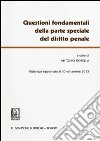 Questioni fondamentali della parte speciale del diritto penale libro di Fiorella A. (cur.)