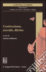 Costituzione, morale, diritto libro