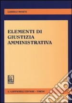 Elementi di giustizia amministrativa libro