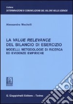 La value relevance del bilancio di esercizio. Modelli, metodologie di ricerca ed evidenze empiriche libro