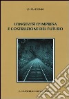 Longevità d'impresa e costruzione del futuro libro