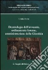 Deontologia dell'avvocato, ordinamento forense, amministrazione della giustizia libro di Perfetti Ubaldo