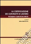 La certificazione dei contratti di lavoro. Problemi e questioni aperte libro di Ciucciovino S. (cur.)