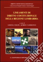 Lineamenti di diritto costituzionale della Regione Lombardia libro