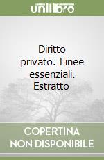 Diritto privato. Linee essenziali. Estratto libro