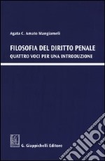 Filosofia del diritto penale. Quattro voci per una introduzione libro