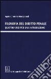 Filosofia del diritto penale. Quattro voci per una introduzione libro di Amato Mangiameli Agata C.