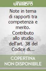 Note in tema di rapporti tra competenza e merito. Contributo allo studio dell'art. 38 del Codice di procedura civile libro