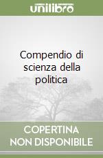 Compendio di scienza della politica libro