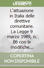 L'attuazione in Italia delle direttive comunitarie. La Legge 9 marzo 1989, n. 86 con le modifiche apportate dalla Legge 24 aprile 1998, n. 128 libro