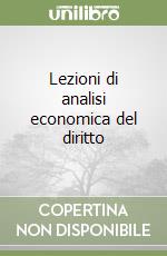 Lezioni di analisi economica del diritto