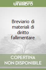 Breviario di materiali di diritto fallimentare libro