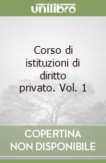 Corso di istituzioni di diritto privato. Vol. 1 libro