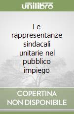 Le rappresentanze sindacali unitarie nel pubblico impiego