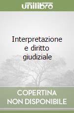 Interpretazione e diritto giudiziale (1) libro