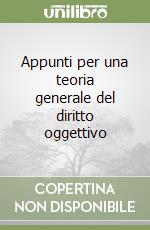 Appunti per una teoria generale del diritto oggettivo