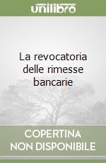 La revocatoria delle rimesse bancarie libro