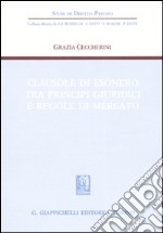 Clausole di esonero tra principi giuridici e regole di mercato libro