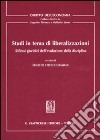 Studi in tema di liberalizzazioni. Riflessi giuridici dell'evoluzione della disciplina libro