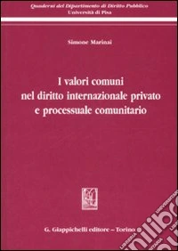 I valori comuni nel diritto internazionale privato e processuale comunitario