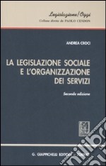 La legislazione sociale e l'organizzazione dei servizi