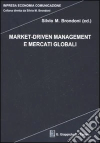 Market-driven management e mercati globali libro