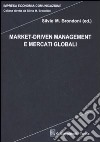 Market-driven management e mercati globali libro