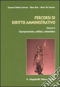 Percorsi di diritto amministrativo. Vol. 2: Espropriazione, edilizia, urbanistica libro