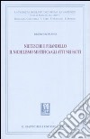 Nietzsche e Pirandello. Il nichilismo mistifica gli atti nei fatti libro di Romano Bruno