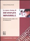 Le nuove forme di devianza minorile. Strumenti di tutela penale, civile ed amministrativa libro di Arciuli Francesca R.