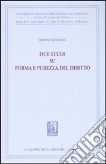 Due studi su forma e purezza del diritto libro