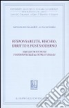 Responsabilità, rischio, diritto e postmoderno. Percorsi di filosofia fenomenologica, giuridica e morale libro