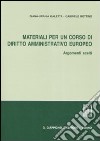 Materiali per un corso di diritto amminiistrativo europeo. Argomenti scelti libro