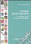 I poteri delle regioni. Lo sviluppo attuale del secondo regionalismo libro di Anzon Demmig Adele