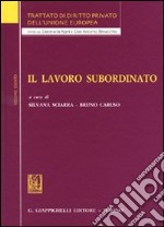 Trattato di diritto privato dell'Unione Europea. Vol. 5: Il lavoro subordinato libro