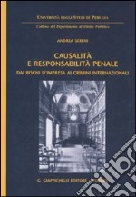 Causalità e responsabilità penale. Dai rischi d'impresa ai crimini internazionali