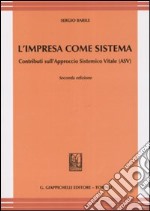 L'impresa come sistema. Contributo sull'Approccio Sistemico Vitale (ASV) libro