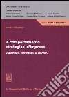 Il comportamento strategico d'impresa. Variabilità, strutture e rischio libro di Cavalieri Enrico