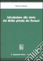 Introduzione alla storia del diritto privato dei romani